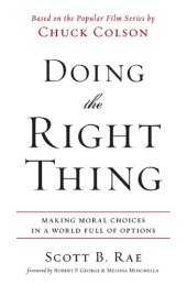 book Doing the Right Thing: Making Moral Choices in a World Full of Options