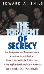 book The Torment of Secrecy: The Background and Consequences of American Secruity Policies