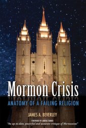 book Mormon Crises: Anatomy of a Failing Religion