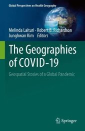 book The Geographies of COVID-19: Geospatial Stories of a Global Pandemic