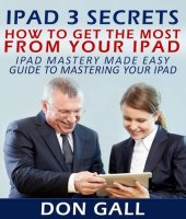 book IPad 3 Secrets: How To Get The Most From Your IPad