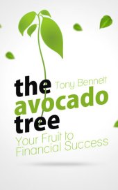 book The Avocado Tree: Your Fruit To Financial Success