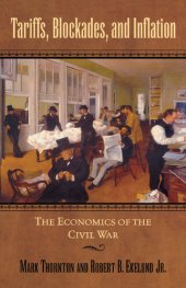 book Tariffs, Blockades, and Inflation: The Economics of the Civil War