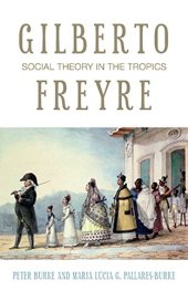 book Gilberto Freyre: Social Theory in the Tropics (Peter Lang Ltd.)