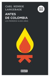 book Antes de Colombia (País 360): Los primeros 14.000 años