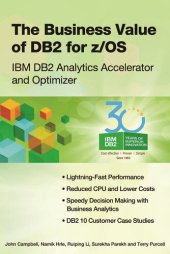 book The Business Value of DB2 for Z/OS: IBM DB2 Analytics Accelerator and Optimizer