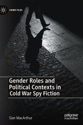 book Gender Roles and Political Contexts in Cold War Spy Fiction