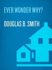 book Ever Wonder Why?: Here Are the Answers!