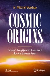 book Cosmic Origins: Science’s Long Quest to Understand How Our Universe Began