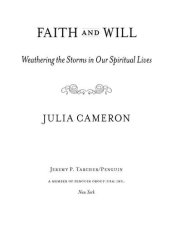 book Faith and Will: Weathering the Storms in Our Spiritual Lives