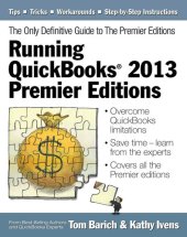 book Running QuickBooks® 2013 Premier Editions: The Only Definitive Guide to the Premier Editions