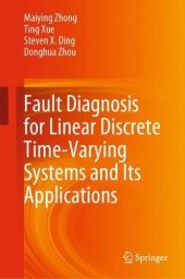 book Fault Diagnosis for Linear Discrete Time-Varying Systems and Its Applications