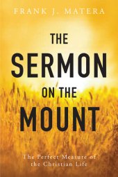 book The Sermon on the Mount: The Perfect Measure of the Christian Life