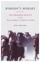 book Nobody's Horses: The Dramatic Rescue of the Wild Herd of White Sands