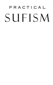 book Practical Sufism: A Guide to the Spiritual Path Based on the Teachings of Pir Vilayat Inayat Khan