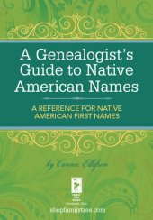 book A Genealogist's Guide to Native American Names: A Reference for Native American First Names