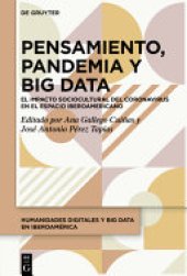 book Pensamiento, Pandemia y Big Data: El impacto sociocultural del coronavirus en el espacio iberoamericano