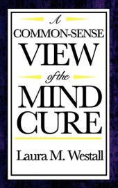 book A Common Sense View of The Mind Cure