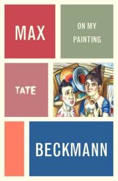 book Max Beckmann: On My Painting