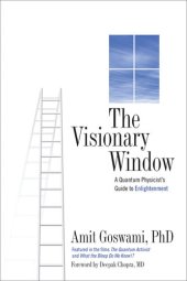 book The Visionary Window: A Quantum Physicist's Guide to Enlightenment