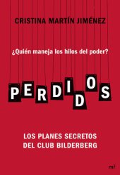 book Perdidos: ¿Quién maneja los hilos del poder? Los planes secretos del Club Bilderberg