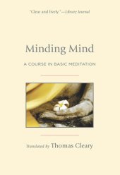 book Minding Mind: A Course in Basic Meditation