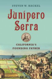 book Junipero Serra: California's Founding Father