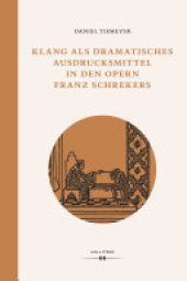 book Klang als dramatisches Ausdrucksmittel in den Opern Franz Schrekers