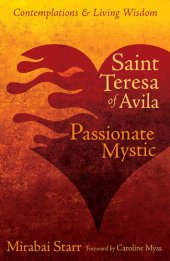 book Saint Teresa of Avila: Passionate Mystic