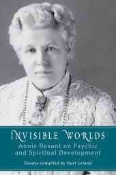 book Invisible Worlds: Annie Besant on Psychic and Spiritual Development