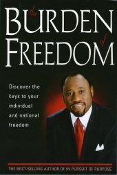 book Burden Of Freedom: Discover the Keys to Your Individual and National Freedom