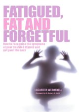 book Fat, Fatigued and Forgetful