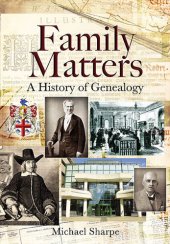 book Family Matters: A History of Genealogy