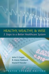 book Healthy, Wealthy, and Wise: 5 Steps to a Better Health Care System