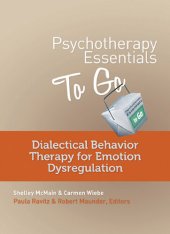 book Psychotherapy Essentials to Go: Dialectical Behavior Therapy for Emotion Dysregulation (Go-To Guides for Mental Health)