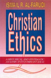 book Christian Ethics: a Historical and Systematic Analysis of its Dominant Ideas