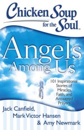 book Angels Among Us: 101 Inspirational Stories of Miracles, Faith, and Answered Prayers