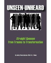 book Unseen-Unheard: Straight Spouses from Trauma to Transformation