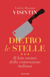 book Dietro le stelle. Il lato oscuro della ristorazione italiana