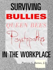 book Surviving Bullies, Queen Bees & Psychopaths in the Workplace