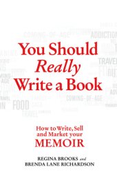 book You Should Really Write a Book: How to Write, Sell, and Market Your Memoir