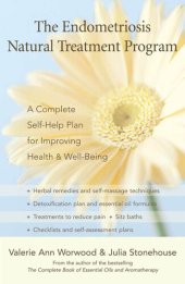 book The Endometriosis Natural Treatment Program: A Complete Self-Help Plan for Improving Health & Well-Being