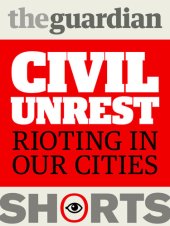 book Civil Unrest: Rioting in our cities