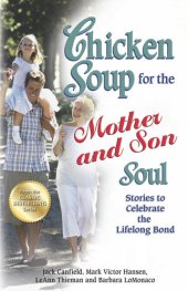 book Chicken Soup for the Mother and Son Soul: Stories to Celebrate the Lifelong Bond