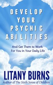 book Develop Your Psychic Abilities: And Get Them to Work in Your Daily Life