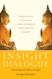 book Insight Dialogue: The Interpersonal Path to Freedom