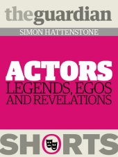 book Actors: Legends, egos and revelations