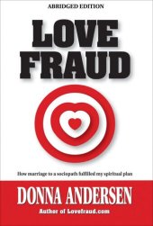 book Love Fraud--How marriage to a sociopath fulfilled my spiritual plan (Abridged edition)