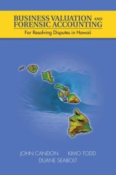 book Business Valuation and Forensic Accounting: For Resolving Disputes in Hawaii