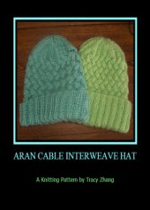 book Aran Cable Interweave Hat: A Knitting Pattern